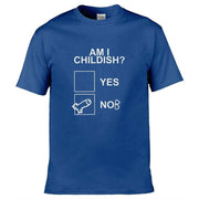 Teemarkable! Am I Childish T-Shirt Royal Blue / Small - 86-92cm | 34-36"(Chest)