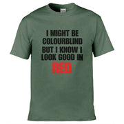 Teemarkable! I Might Be Colour Blind T-Shirt Olive Green / Small - 86-92cm | 34-36"(Chest)