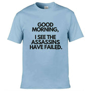 Teemarkable! I See The Assassins Have Failed T-Shirt Light Blue / Small - 86-92cm | 34-36"(Chest)