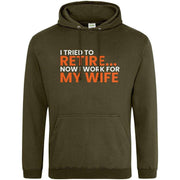 Teemarkable! I Tried To Retire Now I Work For My Wife Hoodie Olive Green / Small - 96-101cm | 38-40"(Chest)