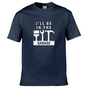 Teemarkable! I'll Be In The Garage T-Shirt Navy Blue / Small - 86-92cm | 34-36"(Chest)