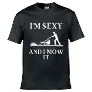Teemarkable! I'm Sexy and I Mow It T-Shirt Black / Small - 86-92cm | 34-36"(Chest)