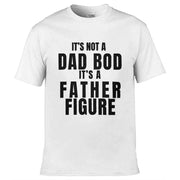 Teemarkable! It's Not A Dad Bod It's A Father Figure T-Shirt White / Small - 86-92cm | 34-36"(Chest)
