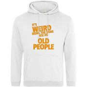 Teemarkable! It's Weird Being The Same Age As Old People Hoodie White / Small - 96-101cm | 38-40"(Chest)