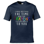 Teemarkable! Neither The Time Nor The Crayons T-Shirt Navy Blue / Small - 86-92cm | 34-36"(Chest)